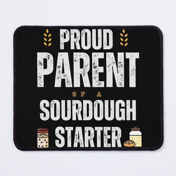 Item preview, Proud parent of a sourdough starter designed and sold by sydney-syder.