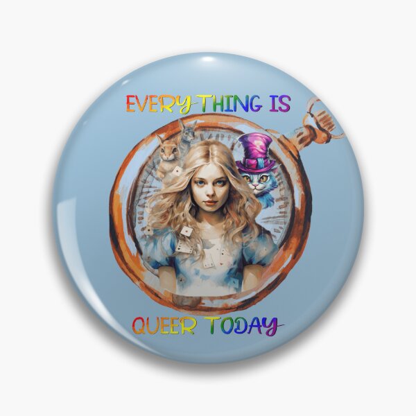 Item preview, Everything is Queer Today - Alice in Wonderland, Gay Pride, Rainbow Flag, LGBTQ Pride designed and sold by Travelslightly.