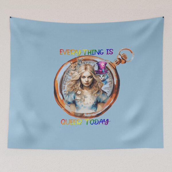 Item preview, Everything is Queer Today - Alice in Wonderland, Gay Pride, Rainbow Flag, LGBTQ Pride designed and sold by Travelslightly.