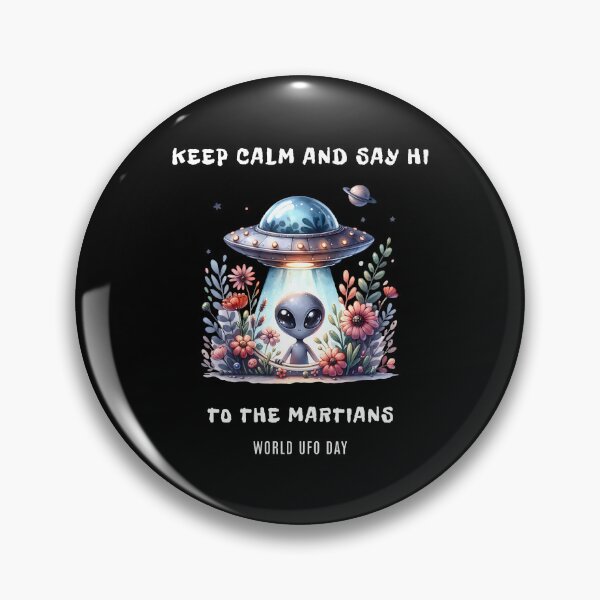 Item preview, Keep calm and say hi to the Martians - World UFO Day designed and sold by Pflugart.
