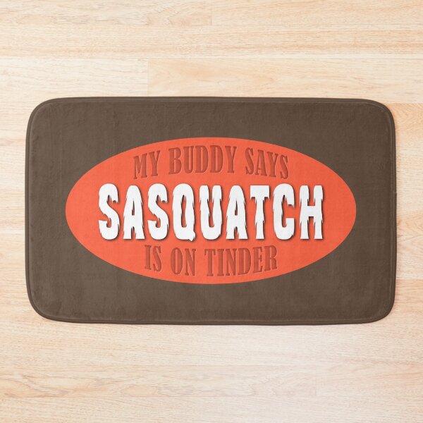 Item preview, Sasquatch - Now on Tinder designed and sold by Fanarchist.