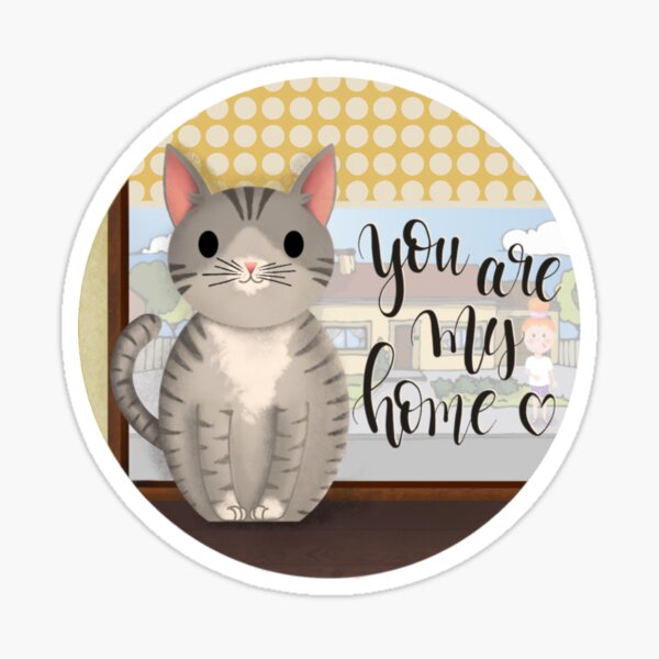 You are my home Sticker