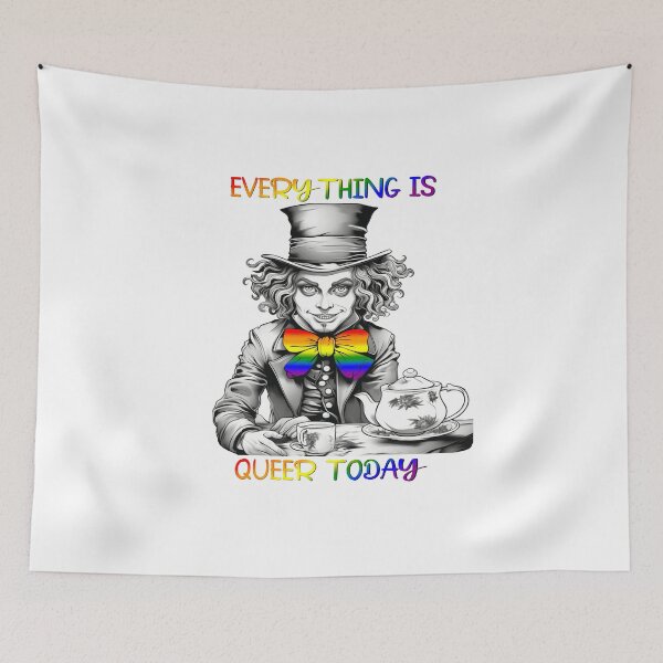 Item preview, Mad Hatter Everything is Queer Today - Alice in Wonderland, Gay Pride, Rainbow Flag, LGBTQ Pride designed and sold by Travelslightly.