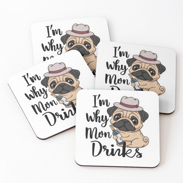 Item preview, I'm Why Mom Drinks, Bottle Pug Design designed and sold by Peter Stawicki.
