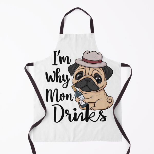 Item preview, I'm Why Mom Drinks, Bottle Pug Design designed and sold by Peter Stawicki.