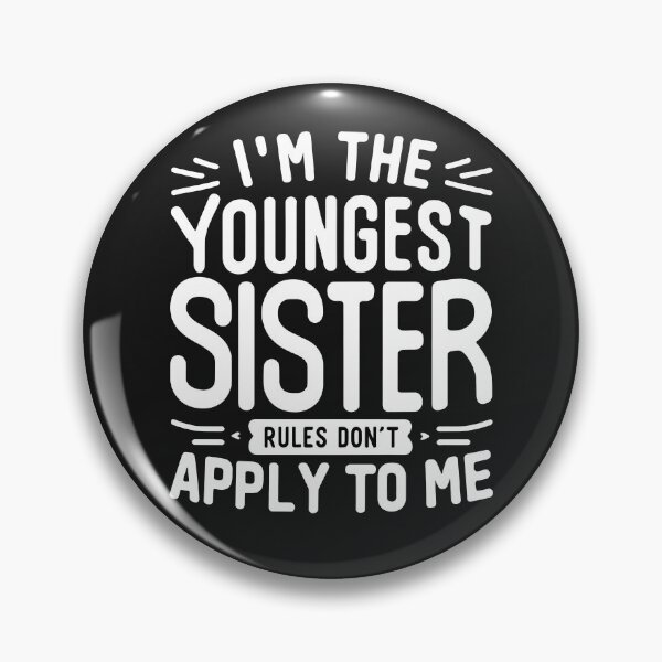 Item preview, Youngest Sister Rules Don't Apply to Me Matching Sibling designed and sold by Lollipoppastel.