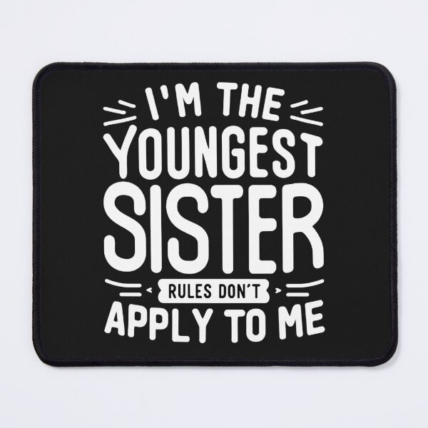 Item preview, Youngest Sister Rules Don't Apply to Me Matching Sibling designed and sold by Lollipoppastel.