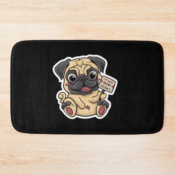 Item preview, I'm Why Mom Drinks, Pug Design designed and sold by Peter Stawicki.