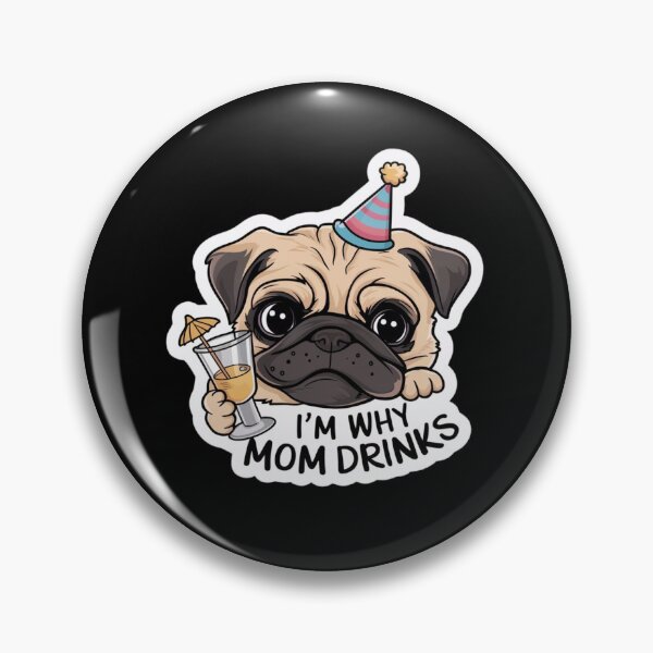 Item preview, I'm Why Mom Drinks, Pug Hat Design designed and sold by Peter Stawicki.