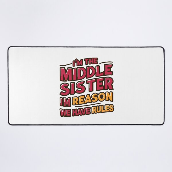 Item preview, Middle Sister Reason We Have Rules Matching Sibling Family designed and sold by Lollipoppastel.