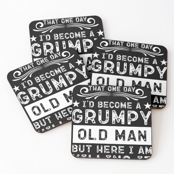 Item preview,  I Never Dreamed That I'd Become A Grumpy Old Man designed and sold by Norstyle.