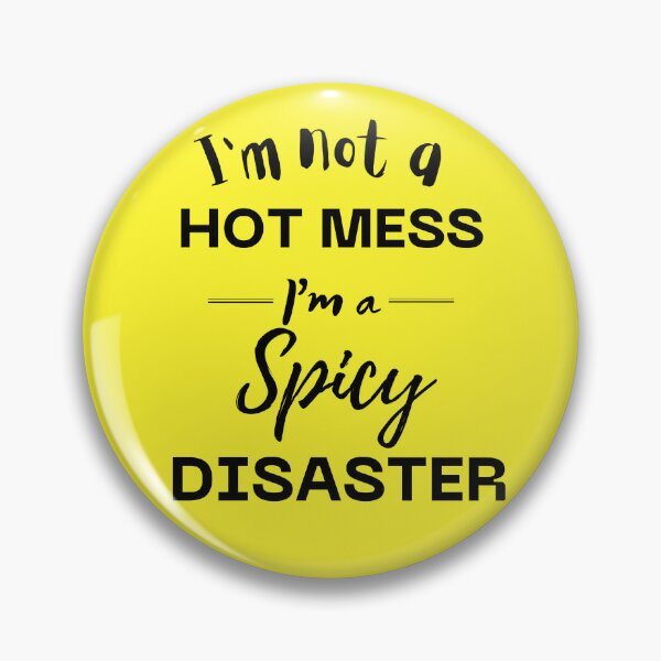 Item preview, I'm not a hot mess I am a spicy disaster designed and sold by Neorah Pius.