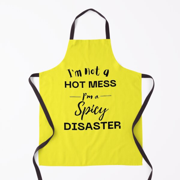 Item preview, I'm not a hot mess I am a spicy disaster designed and sold by Neorah Pius.