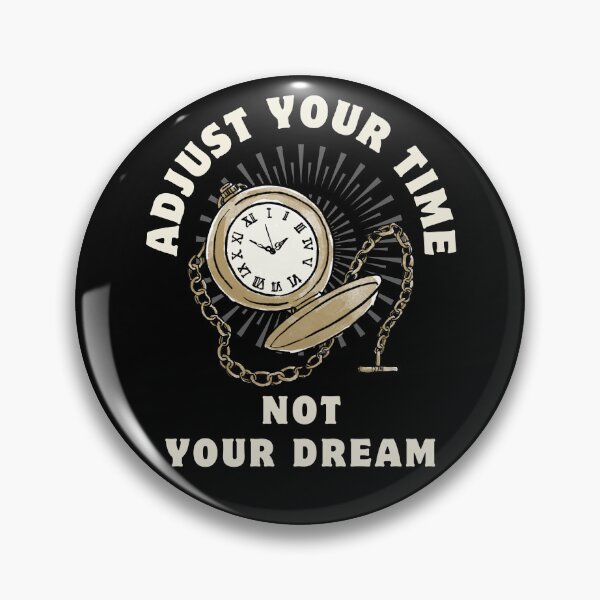 Item preview, Adjust your time not your dream designed and sold by sydney-syder.