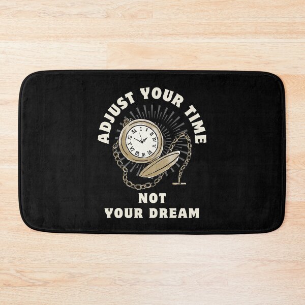 Item preview, Adjust your time not your dream designed and sold by sydney-syder.