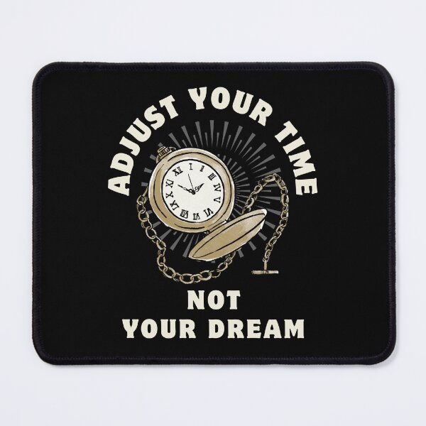 Item preview, Adjust your time not your dream designed and sold by sydney-syder.