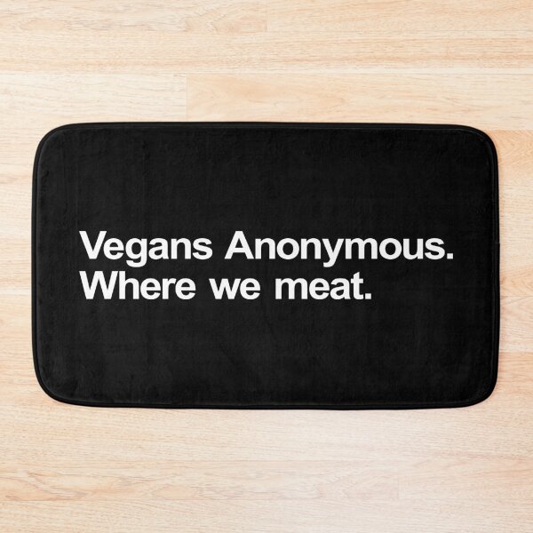 Item preview, Vegans Anonymous. Where we meat. designed and sold by Takin-Thepiss.
