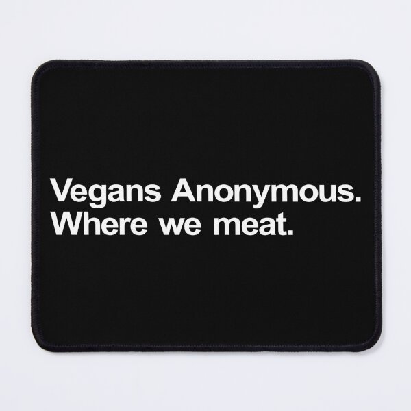 Item preview, Vegans Anonymous. Where we meat. designed and sold by Takin-Thepiss.