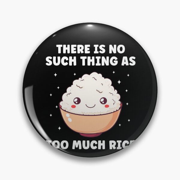 Item preview, No Suvh Thing as Too Much Rice Funny Rice Lover designed and sold by BlueBerry-Pengu.
