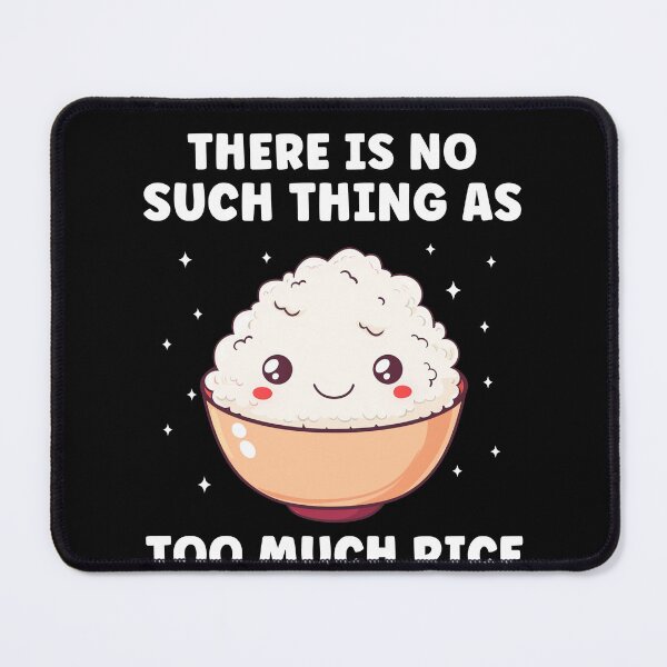 Item preview, No Suvh Thing as Too Much Rice Funny Rice Lover designed and sold by BlueBerry-Pengu.