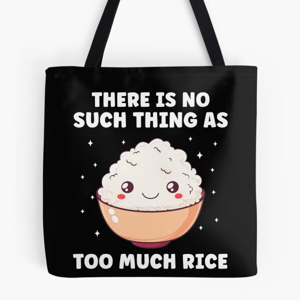 Item preview, No Suvh Thing as Too Much Rice Funny Rice Lover designed and sold by BlueBerry-Pengu.