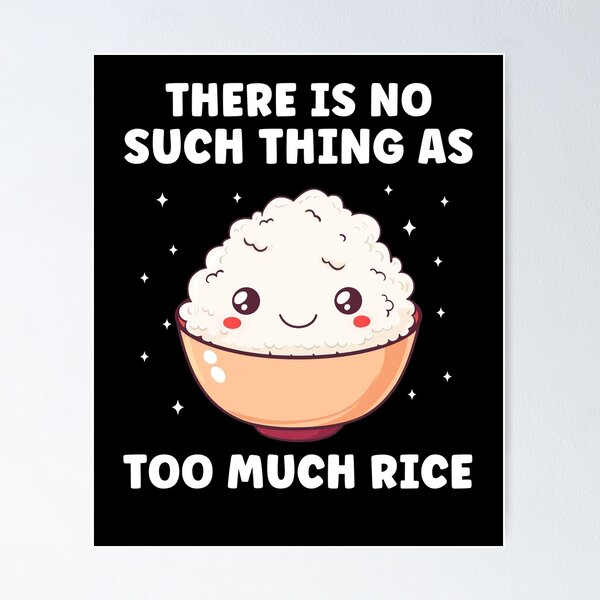 Item preview, No Suvh Thing as Too Much Rice Funny Rice Lover designed and sold by BlueBerry-Pengu.