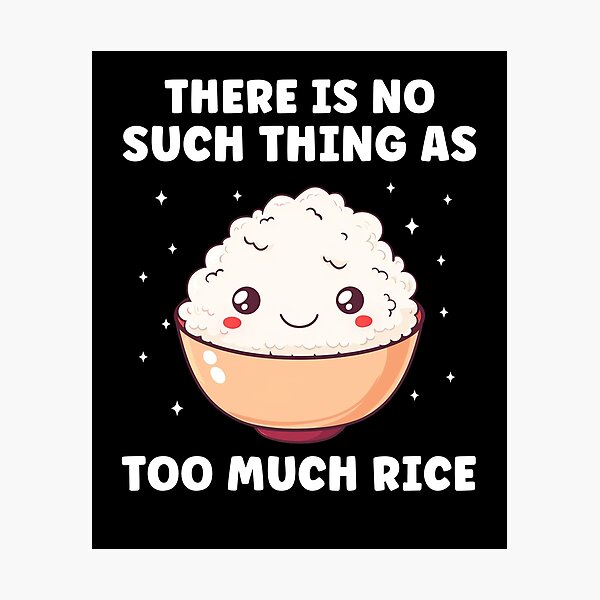 Item preview, No Suvh Thing as Too Much Rice Funny Rice Lover designed and sold by BlueBerry-Pengu.