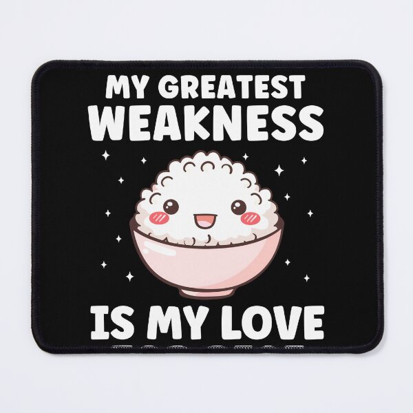 Item preview, My Greatest Weakness is my Love for Rice Filipino Funny designed and sold by BlueBerry-Pengu.