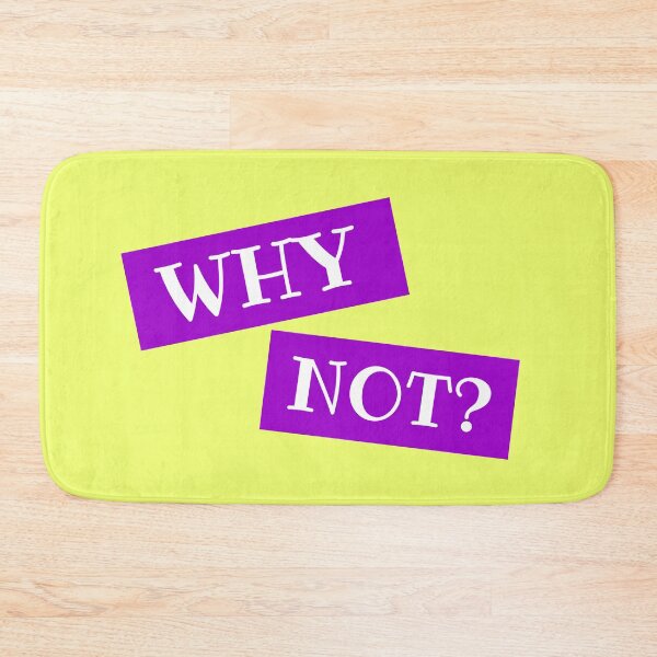 Item preview, WHY NOT? designed and sold by Neorah Pius.
