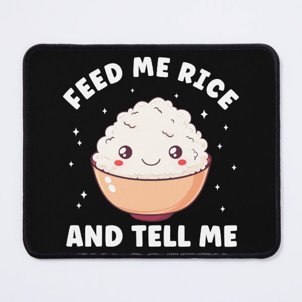 Item preview, Feed Me Rice and Tell Me I'm Pretty Rice Lover Filipino designed and sold by BlueBerry-Pengu.