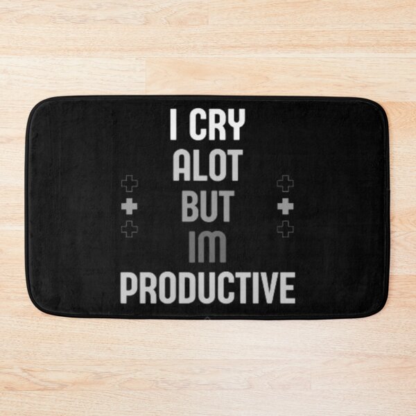 Item preview, I cry alot but I'm productive designed and sold by CapriCreatives.