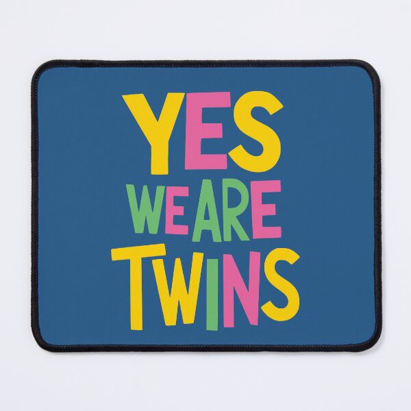 Item preview, Yes We Are Twins designed and sold by NosandEdgy.