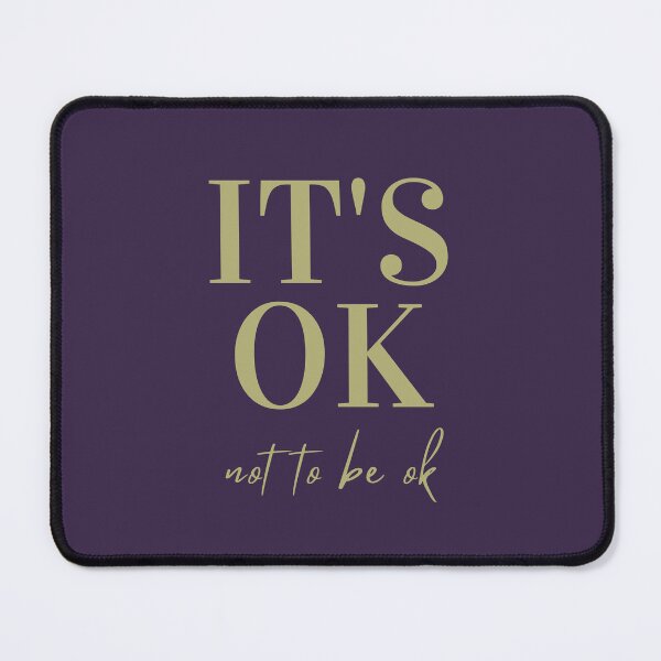 Item preview, It's Ok Not to Be Ok, Mental Health Quote designed and sold by PinkLotusArt.
