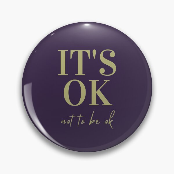 Item preview, It's Ok Not to Be Ok, Mental Health Quote designed and sold by PinkLotusArt.