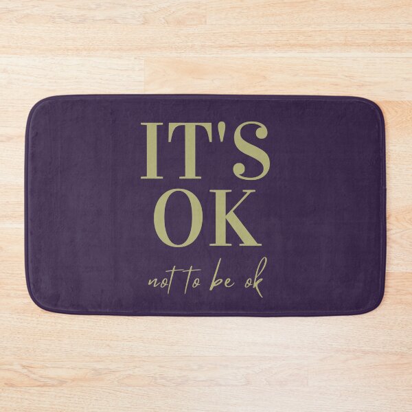 Item preview, It's Ok Not to Be Ok, Mental Health Quote designed and sold by PinkLotusArt.