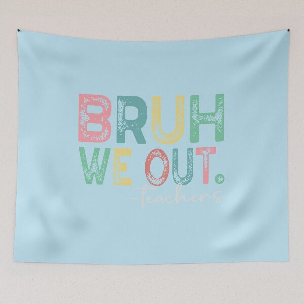 Item preview, Bruh We Out designed and sold by SIMON369.