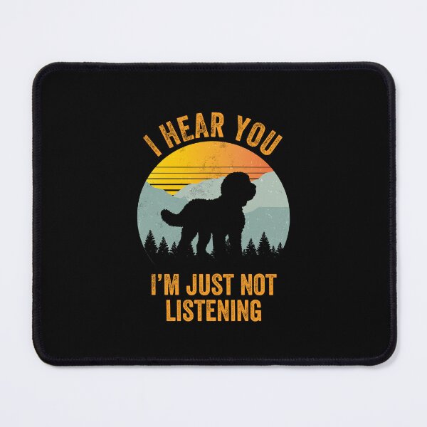 Item preview, I Hear You I'm Just Not Listening Stubborn Sheepadoodle   designed and sold by Guarddogdrive.