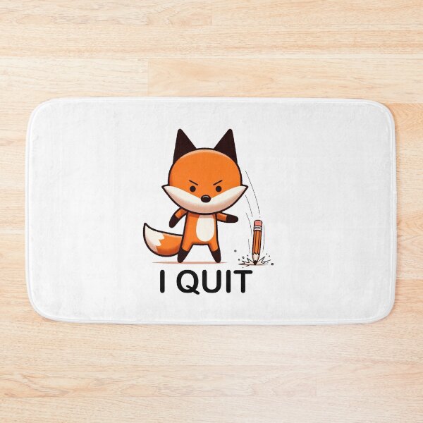 Item preview, A very angry fox said: I QUIT designed and sold by perfect-radius.
