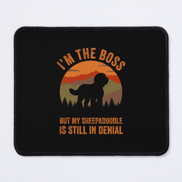 Item preview, I'm The Boss But My Sheepadoodle Is Still In Denial  designed and sold by Guarddogdrive.