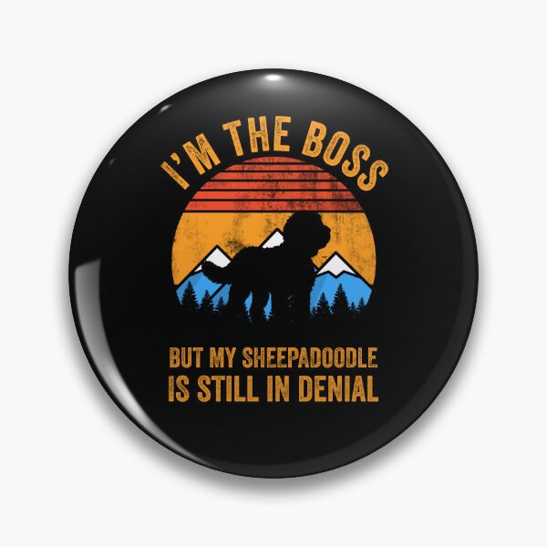 Item preview, I'm The Boss But My Sheepadoodle Is Still In Denial  designed and sold by Guarddogdrive.