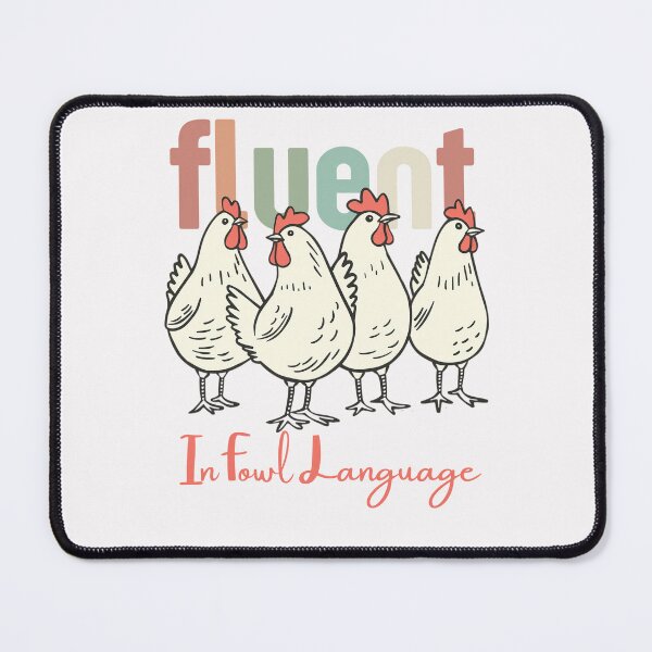 Item preview, Funny Chicken Fluent In Fowl Language Poultry Lover Farmer designed and sold by MTJ-Mushrooms.