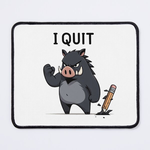 Item preview, A very angry pig said: I QUIT designed and sold by perfect-radius.