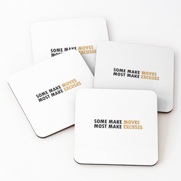 Item preview, Some make moves, Most make excuses. designed and sold by Positive Mindzet!.