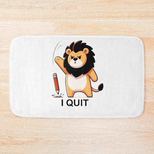 Item preview, A very angry lion said: I QUIT designed and sold by perfect-radius.