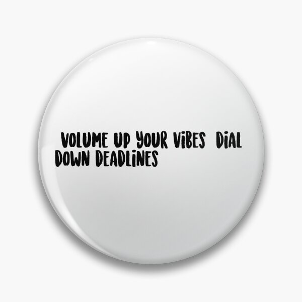 Item preview, "Volume up your vibes, dial down deadlines." designed and sold by onicaras.