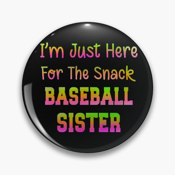 Item preview,  Im Just Here For The Snack Baseball Sister designed and sold by box-artshop.