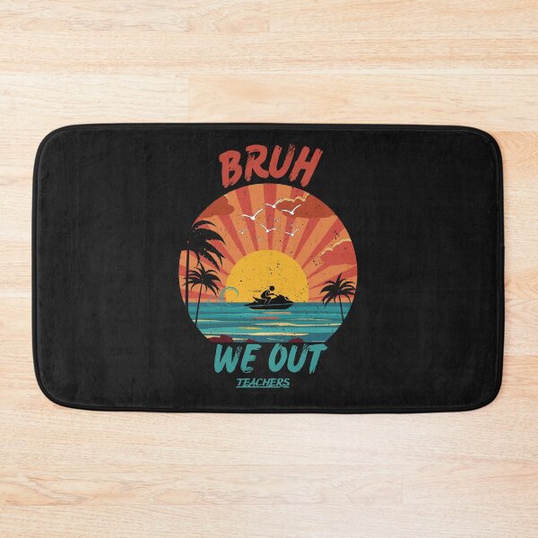 Item preview, Bruh we out teachers designed and sold by Belweder.