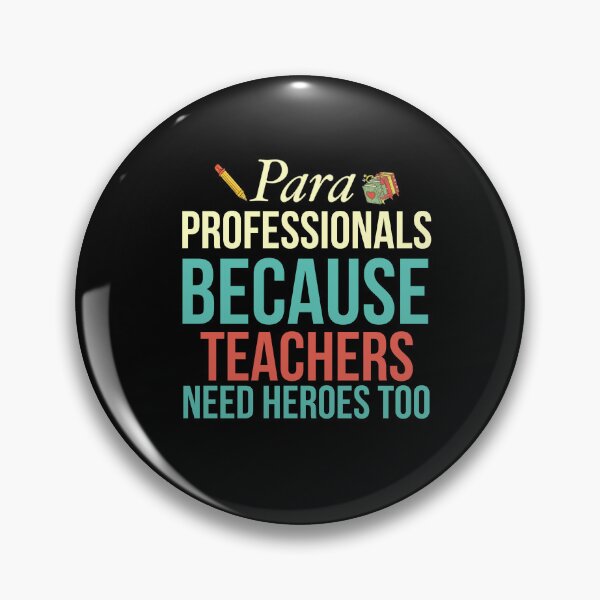 Item preview, Paraprofessionals Because Teachers Need Heroes Too: Funny School Paraprofessional Gift designed and sold by artzaka.