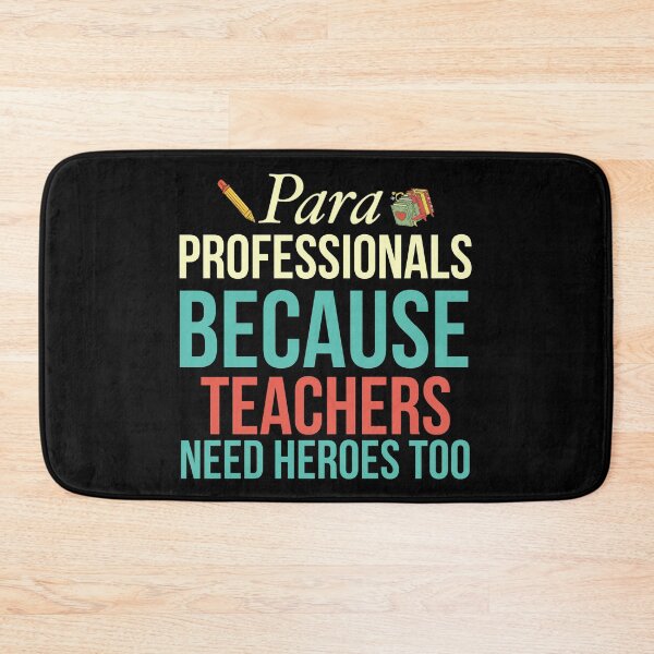 Item preview, Paraprofessionals Because Teachers Need Heroes Too: Funny School Paraprofessional Gift designed and sold by artzaka.