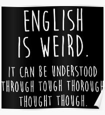 English is weird. Poster